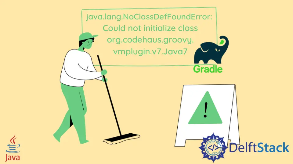 Java はクラス org.codehaus.groovy.vmplugin.v7.java7 を初期化できませんでした