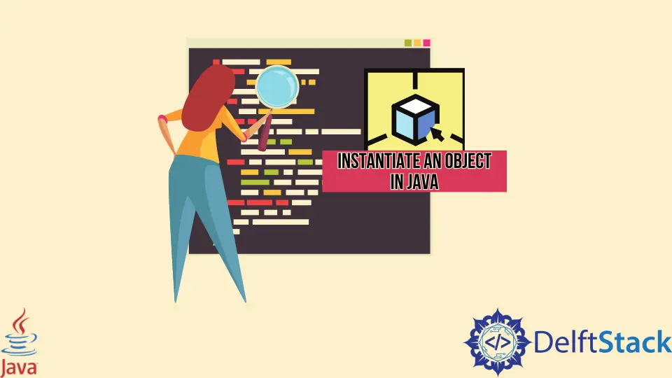 How to Instantiate an Object in Java