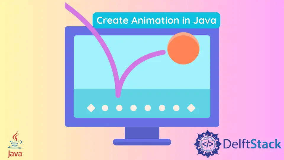在 Java 中创建动画