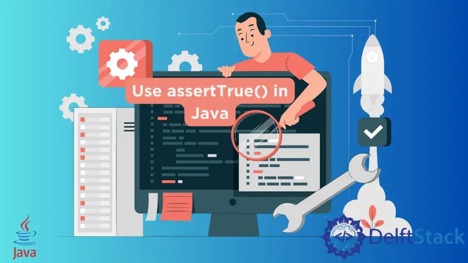 在 Java 中使用 assertTrue