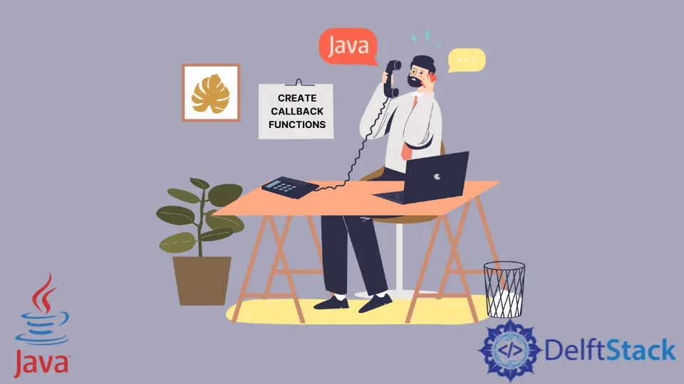 How to Create Callback Functions in Java