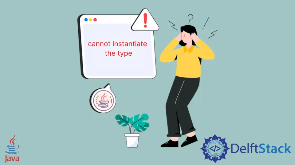 Java 오류 수정Cannot Instantiate the Type