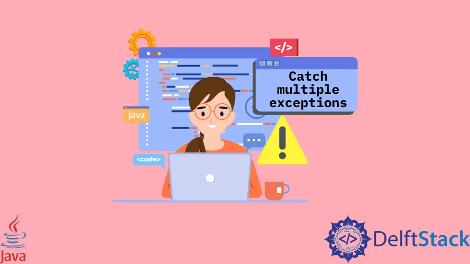 How to Catch Multiple Exceptions in Java