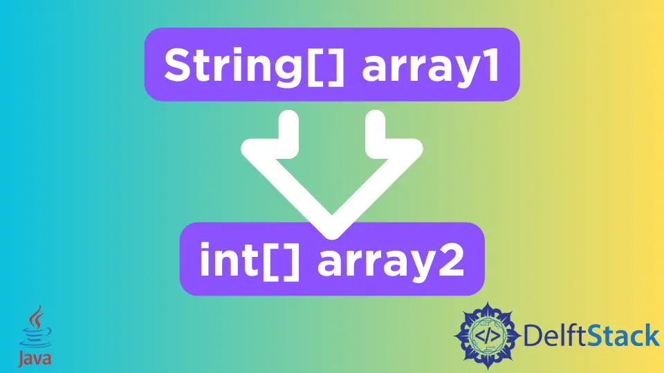 Convertir un tableau de chaînes en un tableau entier en Java