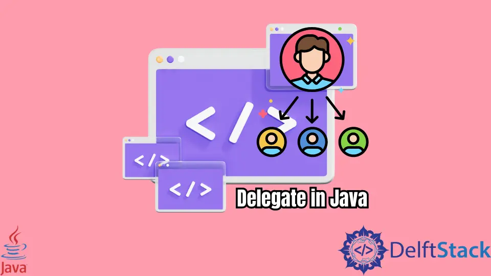 How to Delegate in Java