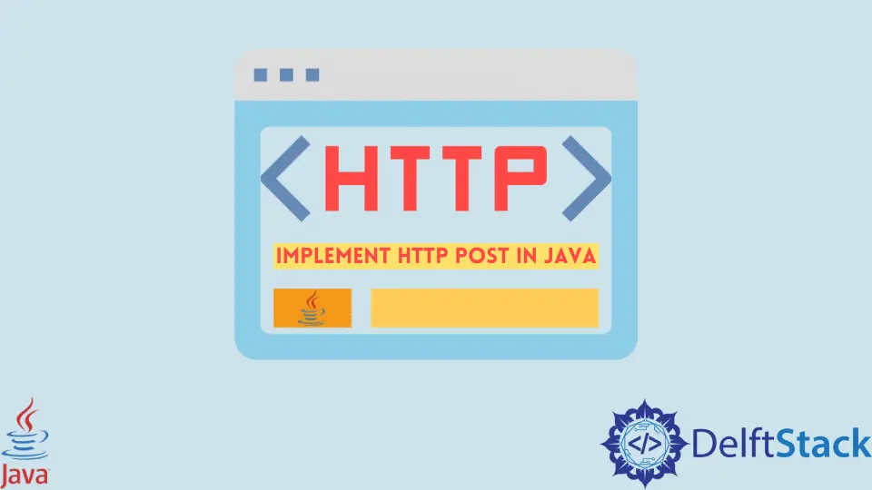 How to Implement HTTP Post in Java