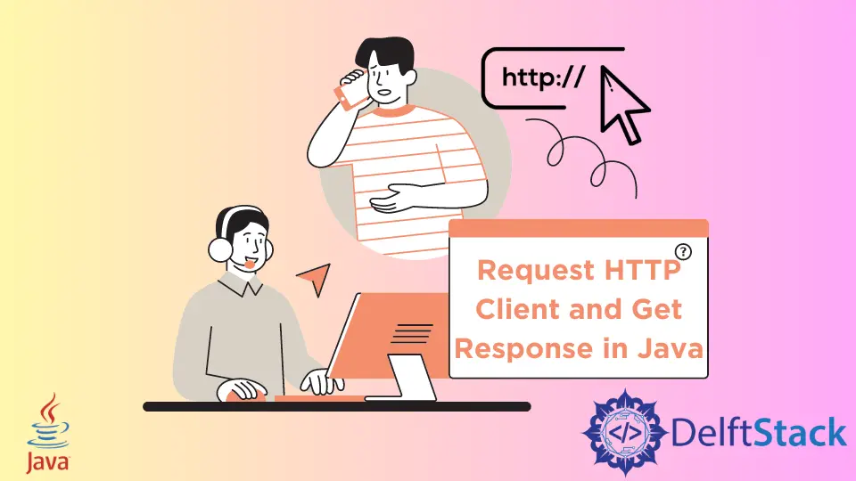 在 Java 中请求 HTTP 客户端并获取响应