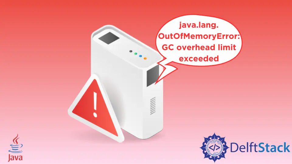 Java.Lang.OutOfMemoryError: GC Overhead Limit Exceeded を解決する