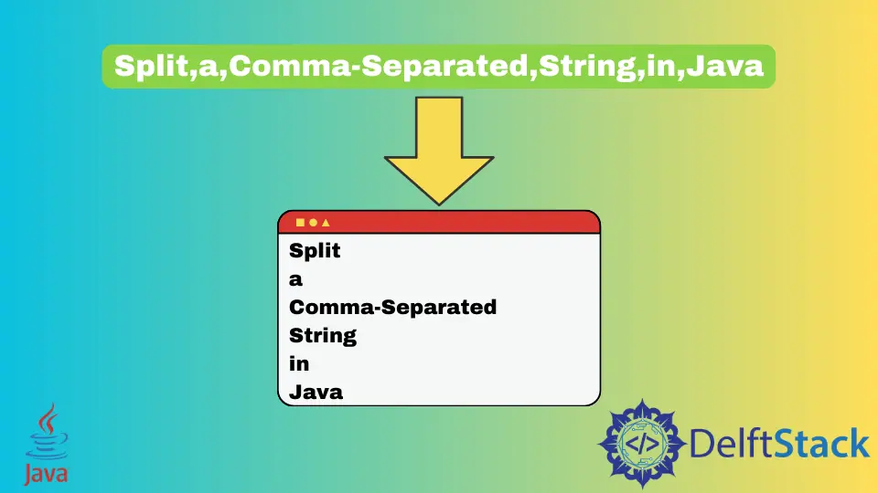How to Split a Comma-Separated String in Java