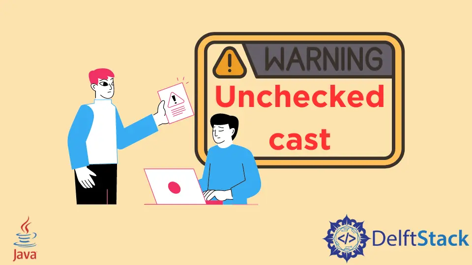 Unchecked Cast en Java