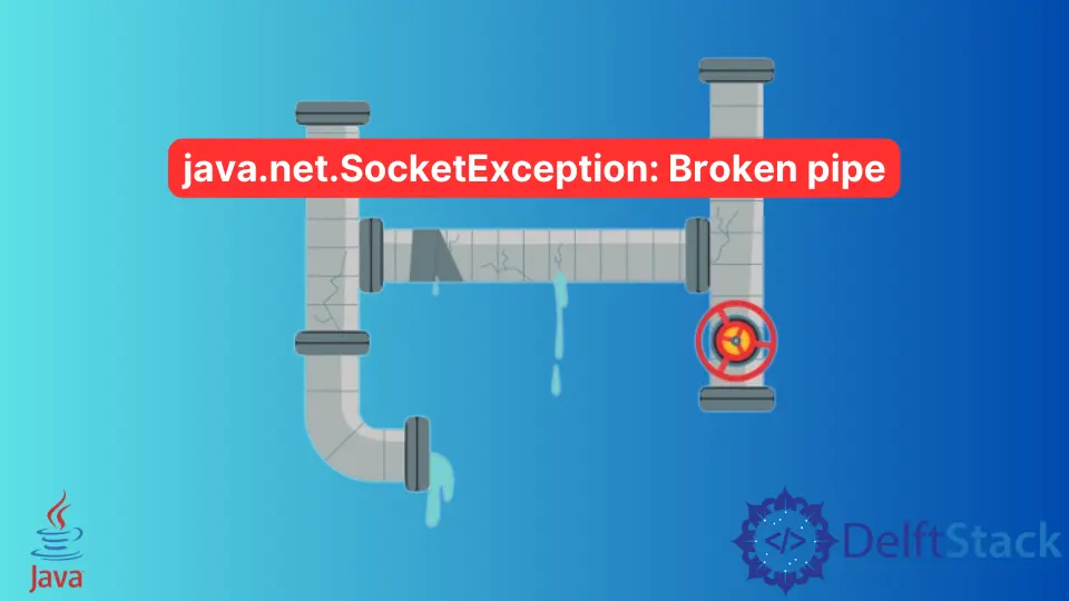 Java.Net.SocketException 수정: Java에서 깨진 파이프 오류