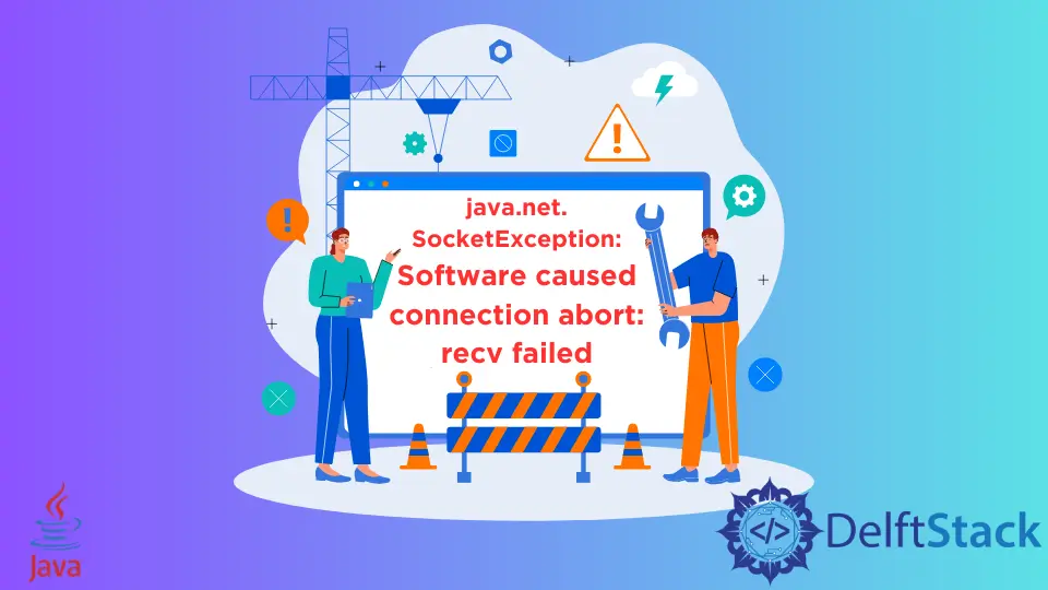 java.net.SocketException: 소프트웨어로 인한 연결 중단: Java에서 Recv 실패