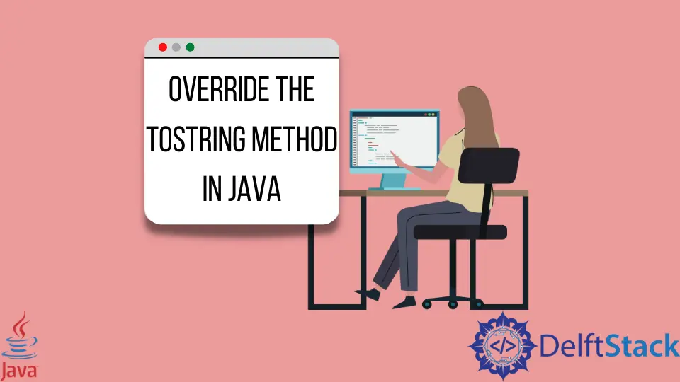 覆蓋 Java 中的 toString 方法