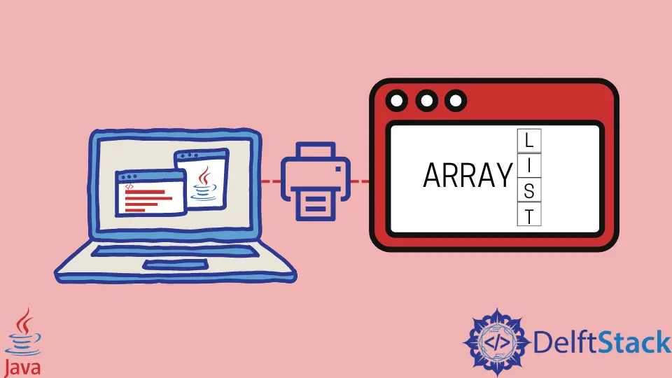 如何在 Java 中列印 ArrayList