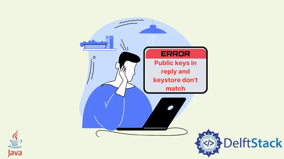 Lösen Sie die öffentlichen Schlüssel in Reply und Keystore Don't Match Error in Java auf
