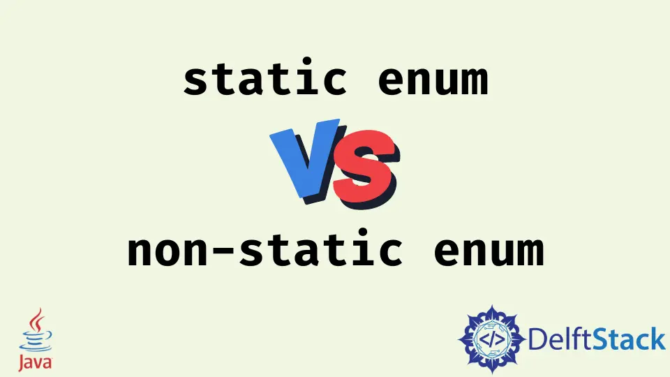 Statische vs. nicht statische Aufzählung in Java