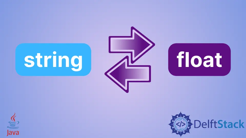 How to Convert Float to String and String to Float in Java