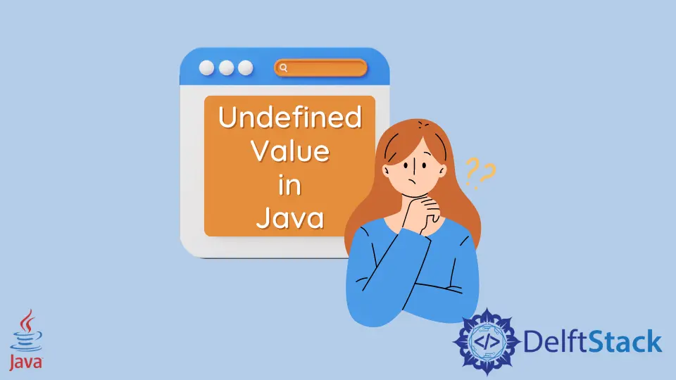 Java 中的未定义值 undefined