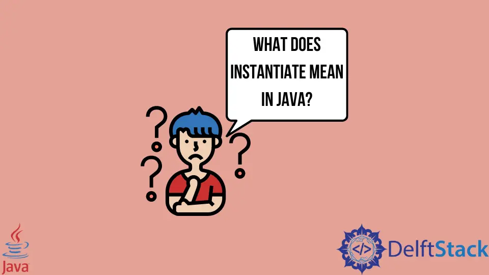Java 中的例項化是什麼意思