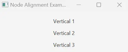 vbox.setAlignment() output