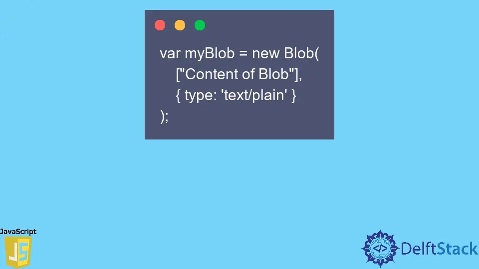 Blob in JavaScript