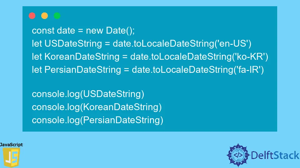JavaScript Date.toLocaleDateString() Method