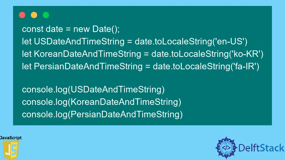 JavaScript Date.toLocaleString() Method