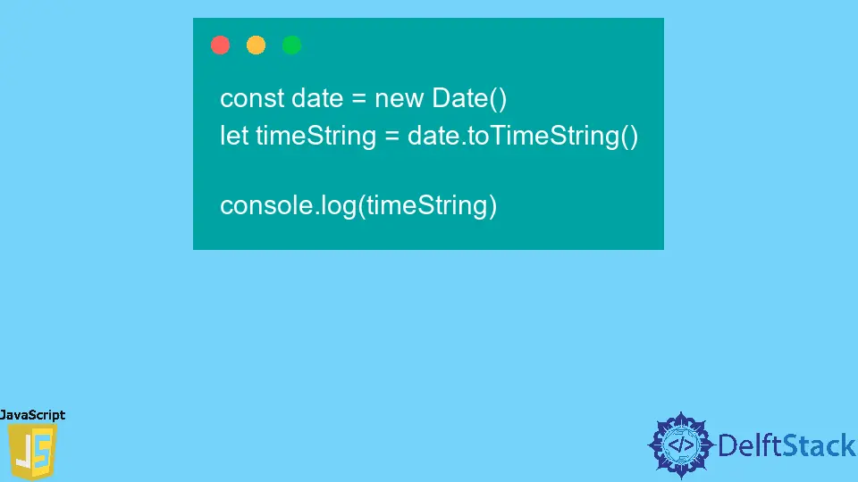 JavaScript Date.toTimeString() Method