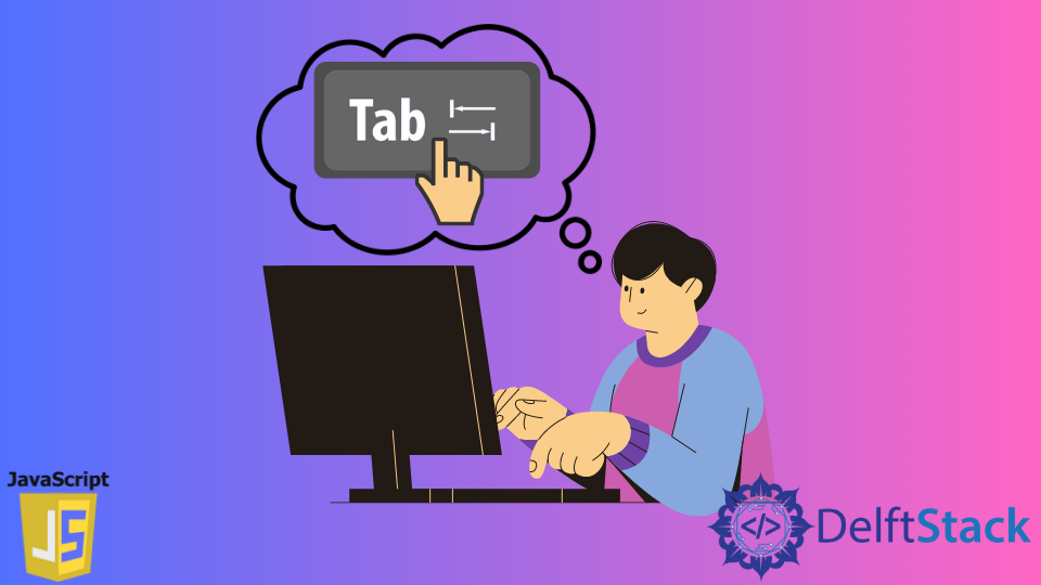 Détecter et gérer les pressions sur les touches de tabulation en JavaScript
