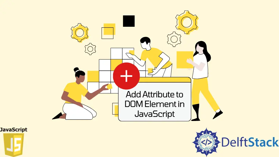 How to Add Attribute to DOM Element in JavaScript