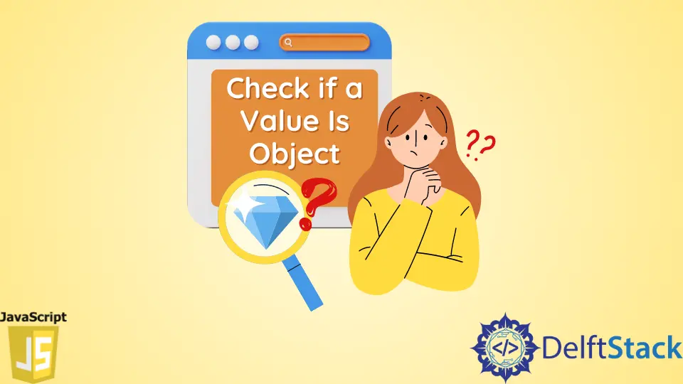 How to Check if a Value Is Object in JavaScript