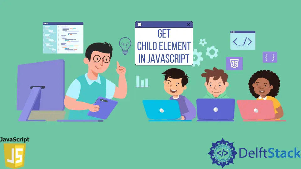 Obtener elemento hijo en JavaScript