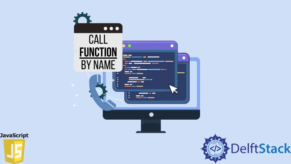 How to Call Function by Name in JavaScript