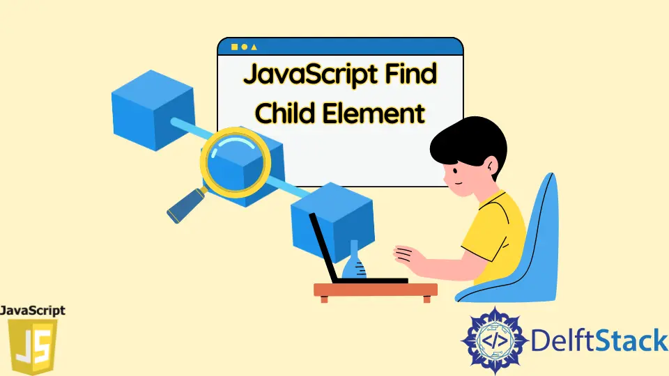 How to Find Child Element in JavaScript