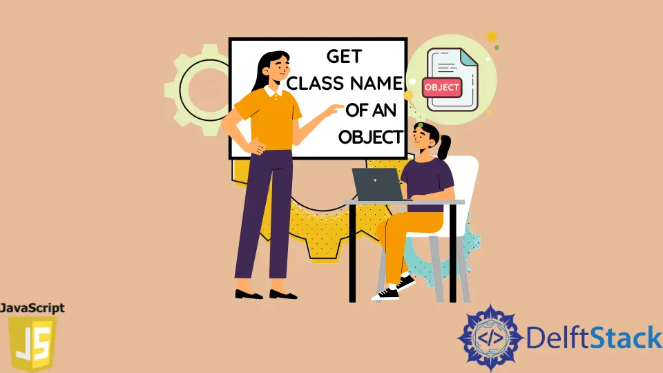 Obtenga el nombre de clase de un objeto en JavaScript