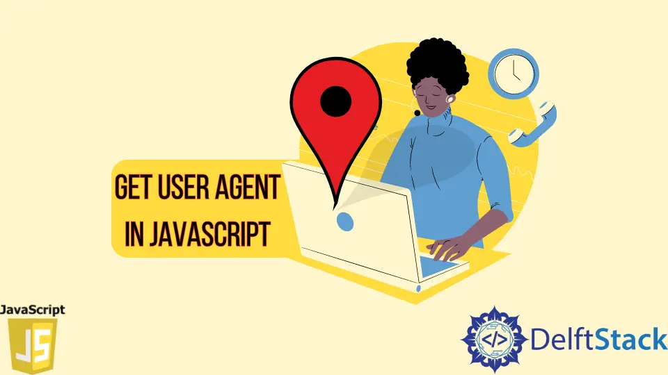 How to Get User Agent in JavaScript
