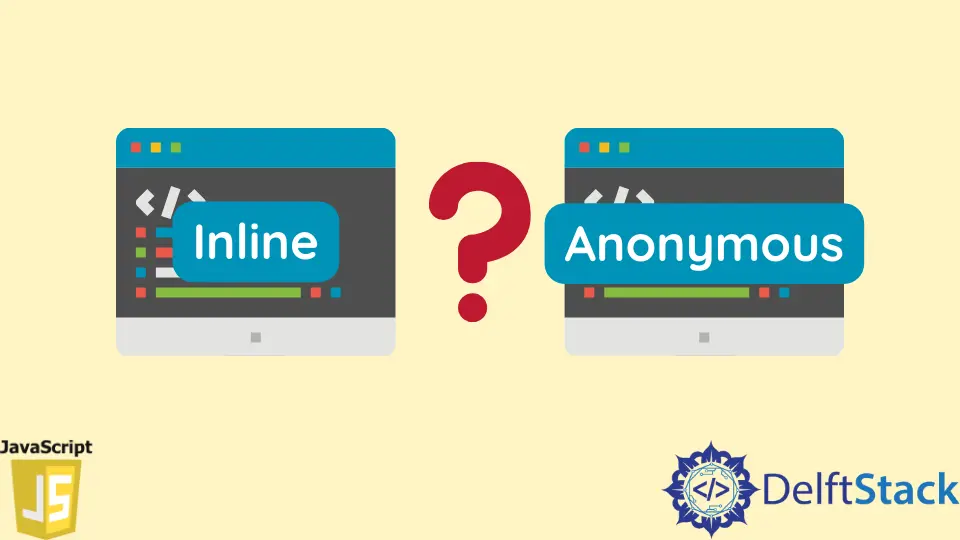 Difference Between Inline and Anonymous Functions in JavaScript