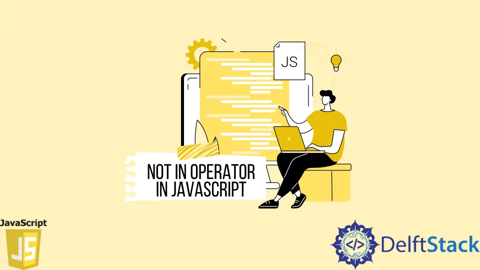 JavaScript 中的 not in 運算子