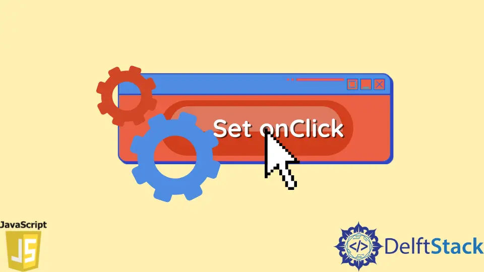 How to Set onClick With JavaScript
