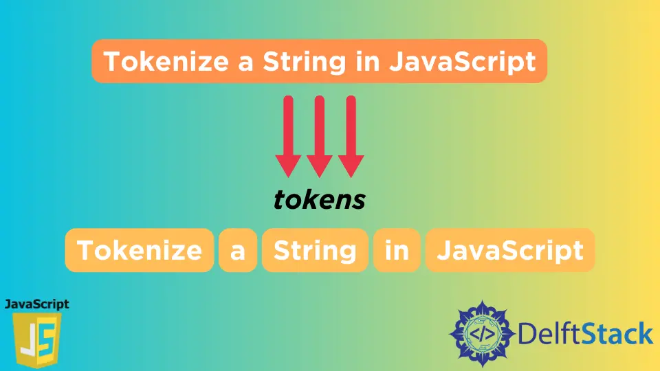 How to Tokenize a String in JavaScript
