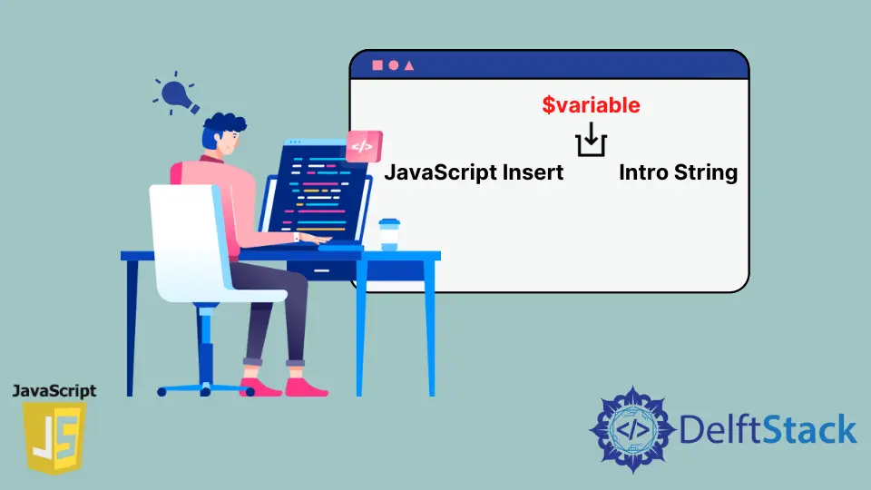 How to Insert Variable Into String in JavaScript