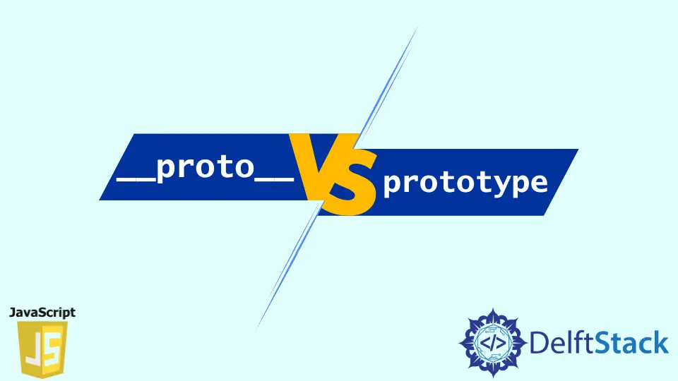 JavaScript 中的 Proto 与 Prototype