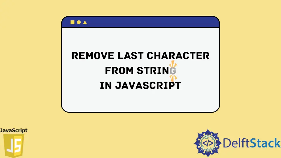 Remover o último caractere da string em JavaScript