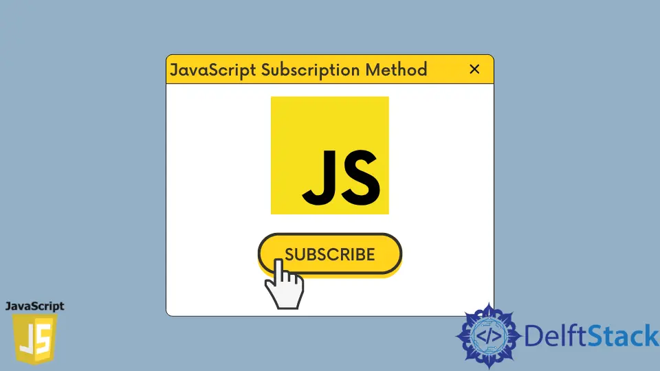 JavaScript Subscription Method