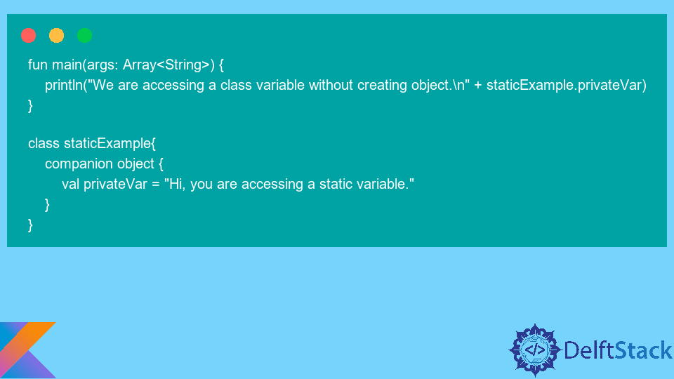Crear y usar variables estáticas en Kotlin