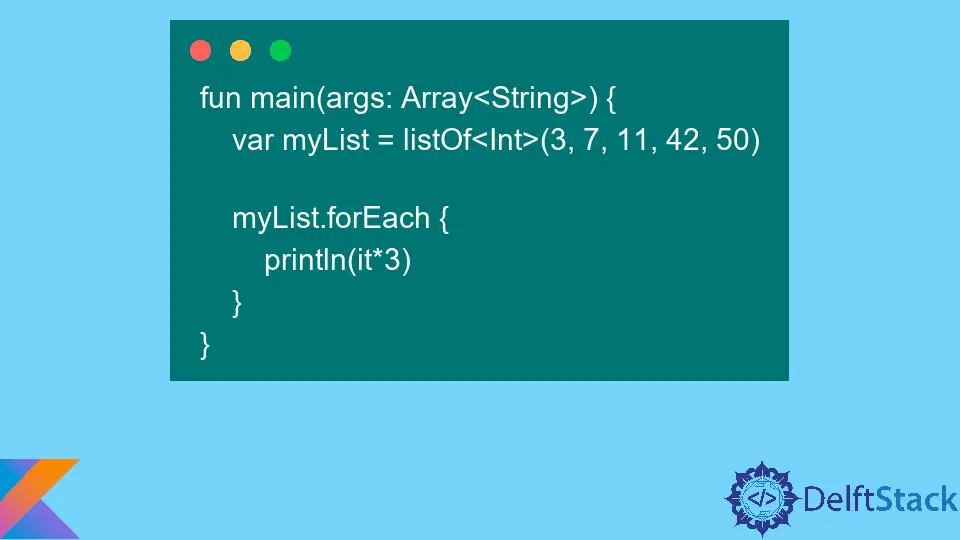 How to Use forEach in Kotlin