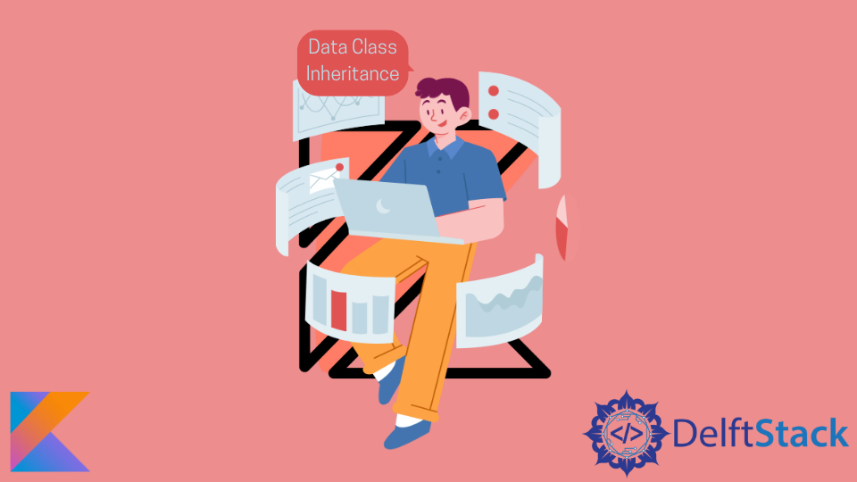 Kotlin Data Class Inheritance: Extend a Data Class