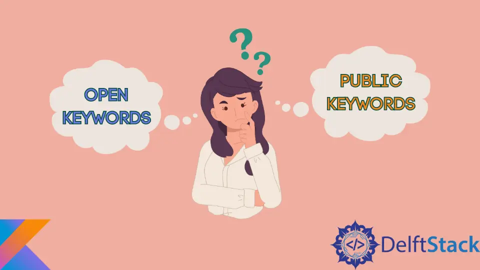 Difference Between Open and Public Keywords in Kotlin