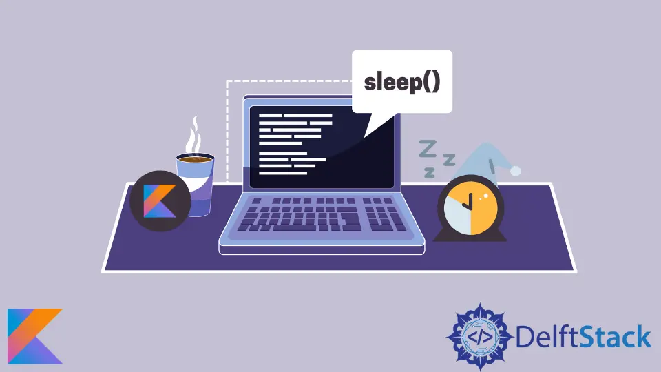 Verwenden Sie die Kotlin-Sleep-Funktion, um die Ausführung eines Threads auszusetzen