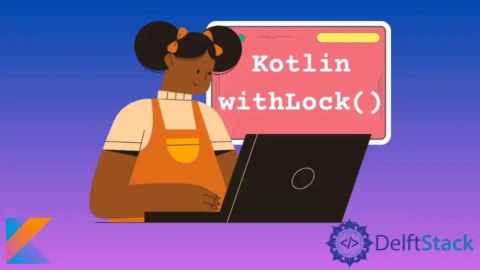 Use sincronizado() y withLock() para bloquear recursos compartidos en Kotlin